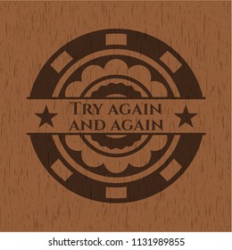 Try again and again badge with wood background