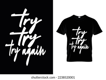 Try try try again best t shirt design