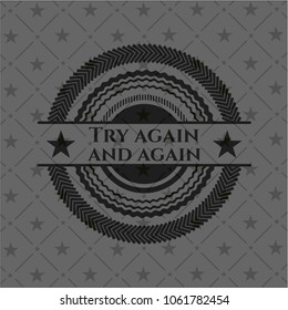   Try again and again black badge