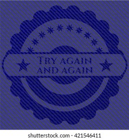Try again and again emblem with jean texture