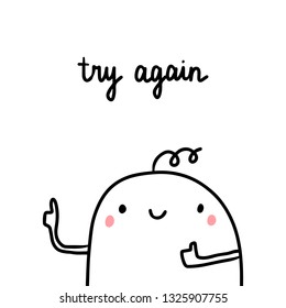 Try again hand drawn illustration with cute marshmallow cartoon minimalism