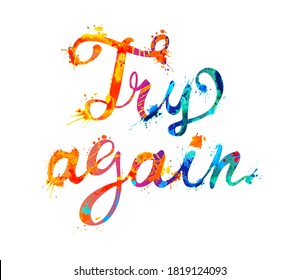 Try again. Motivation vector inscription of calligraphic splash paint letters