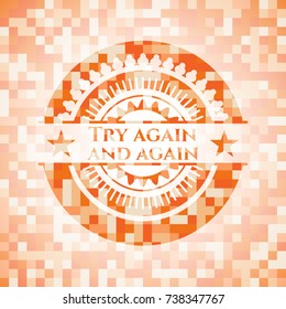 Try again and again orange mosaic emblem