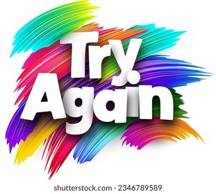 Try again paper word sign with colorful spectrum paint brush strokes over white. Vector illustration.