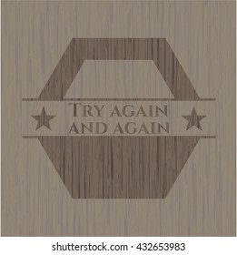 Try again and again realistic wood emblem
