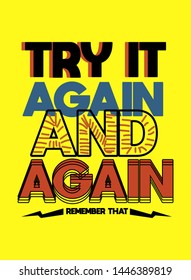 try it again and again, remember that,t shirt design fashion vector illustration