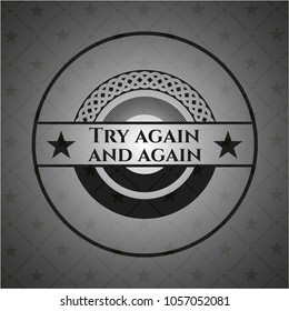 Try again and again retro style black emblem