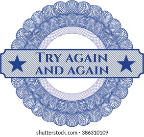 Try again and again rosette (money style emplem)