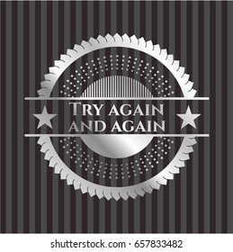 Try again and again silvery emblem