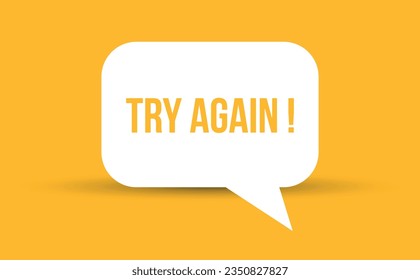 try again speech bubble vector illustration. Communication speech bubble with try again text