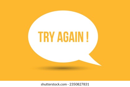 try again speech bubble vector illustration. Communication speech bubble with try again text