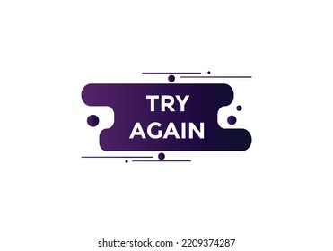 try again text button. speech bubble. try again Colorful web banner. vector illustration
