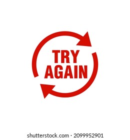 Try again text symbol stamp. red rubber stamp sticker Icon symbolizing trying again. Persistence and determination concept design.