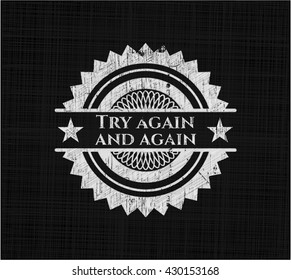 Try again and again written on a chalkboard