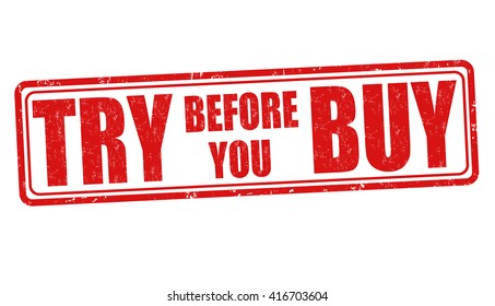 Try before you buy grunge rubber stamp on white background, vector illustration