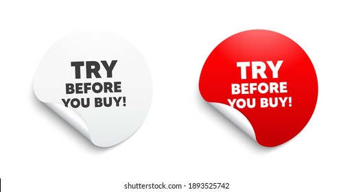 Try before you buy. Round sticker with offer message. Special offer price sign. Advertising discounts symbol. Circle sticker mockup banner. Try before you buy badge shape. Vector