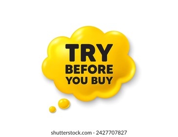 Try before you buy tag. Comic speech bubble 3d icon. Special offer price sign. Advertising discounts symbol. Try before you buy chat offer. Speech bubble comic banner. Discount balloon. Vector
