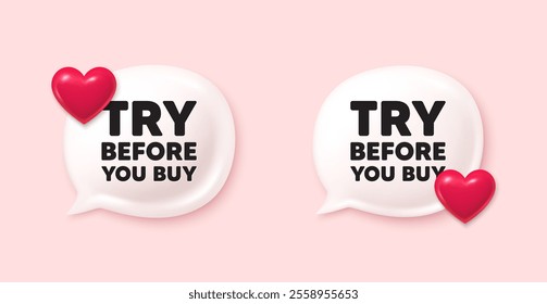 Try before you buy tag. Chat speech bubble 3d icons. Special offer price sign. Advertising discounts symbol. Try before you buy chat offer. Love speech bubble banners set. Text box balloon. Vector