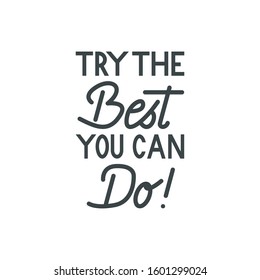 Try the best you can do handwriting, logo, calligraphic, Vector