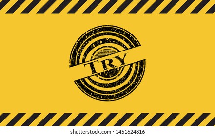 Try grunge warning sign emblem. Vector Illustration. Detailed.