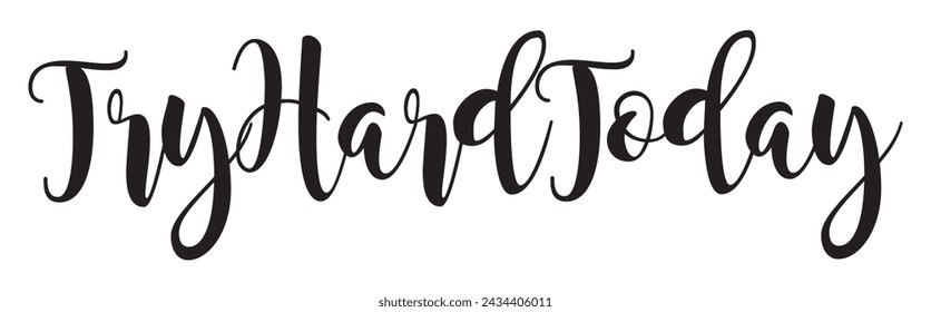 try hard today text on white background.