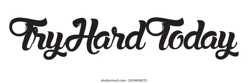 try hard today text on white background.
