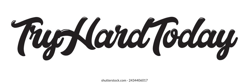 try hard today text on white background.
