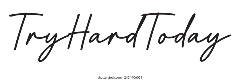 try hard today text on white background.