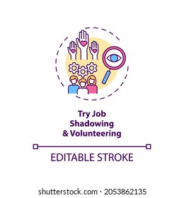 Try job shadowing and volunteering concept icon. Follow a work professional idea thin line illustration. Identify freelance activities. Vector isolated outline RGB color drawing. Editable stroke