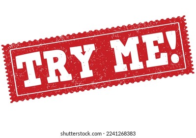 Try me grunge rubber stamp on white background, vector illustration