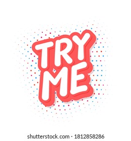 Try Me. Vector Lettering Icon.