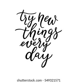 Try New Things Every Day Quote Stock Vector (Royalty Free) 549321571 ...