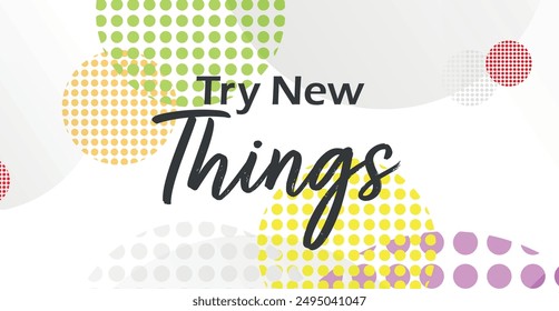 Try new Things sign on white background