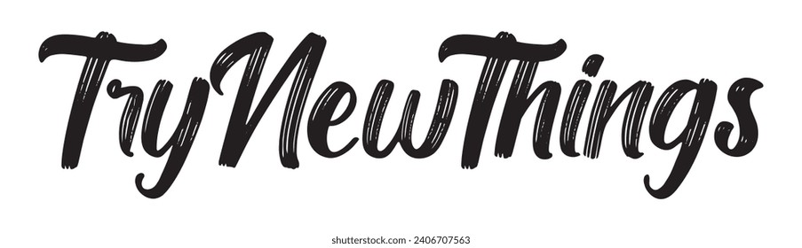 try new things text on white background.