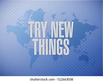 try new things world map sign concept illustration design graphic