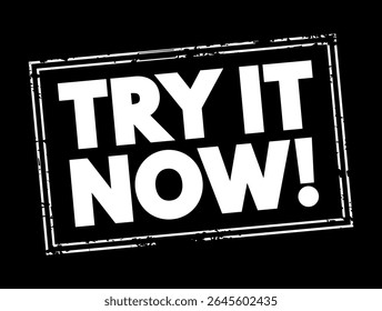 Try it Now! é um plano de ação normalmente usado em contextos promocionais ou de marketing, carimbo de conceito de texto