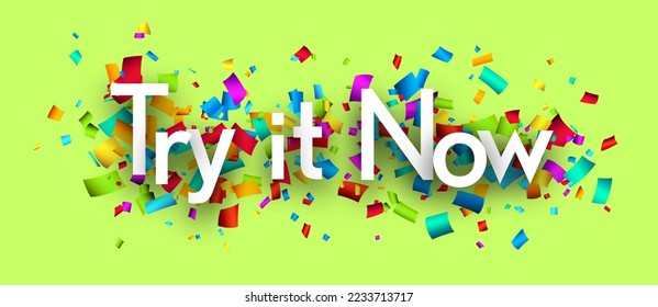 Try it now phrase with colorful cut out foil ribbon confetti background. Design element. Vector illustration.