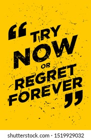 Try Now Regret Forever Motivational Quotes Stock Vector (Royalty Free ...