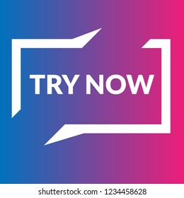 Try now sign,label. Try now speech bubble. Try now tag sign,banner