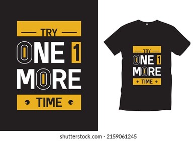 "TRY ONE MORE TIME" TYPOGRAPHY T-SHIRT DESIGN.