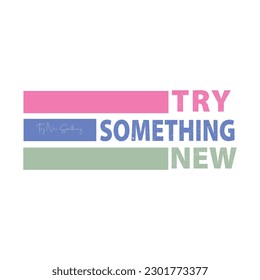 Try Something New- motivational quote,  Hand drawn lettering 