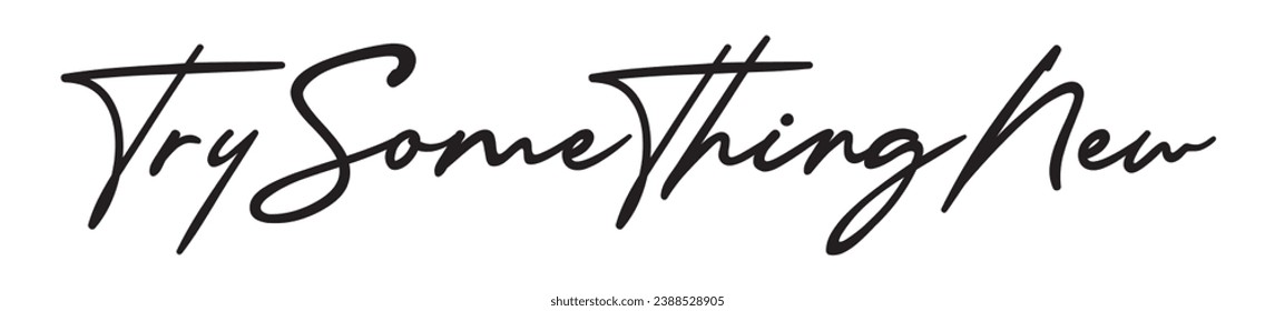 try something new text on white background.