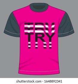 Try text style t-shirt design of vector.