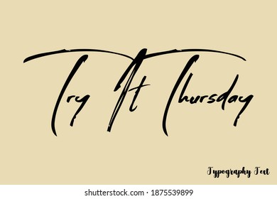 Try It Thursday Handwriting Typescript Brush Typography On Light Yellow Background
