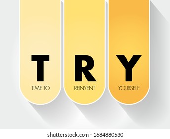 TRY - Time To Reinvent Yourself Acronym, Business Concept Background