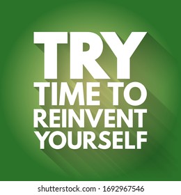 TRY - Time to Reinvent Yourself acronym, business concept background
