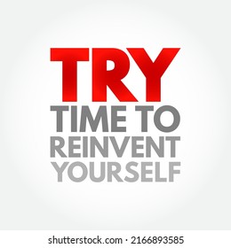 TRY - Time To Reinvent Yourself Acronym, Business Concept Background