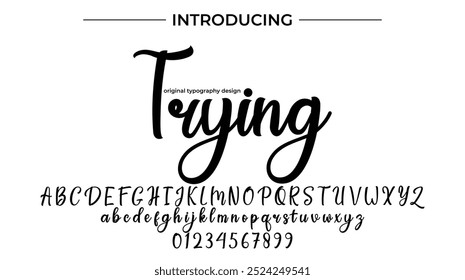 Trying Font Stylish brush painted an uppercase vector letters, alphabet, typeface
