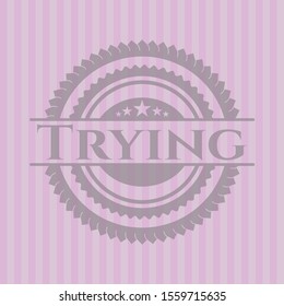 Trying realistic pink emblem. Vector Illustration. Detailed.