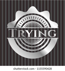 Trying silvery shiny badge